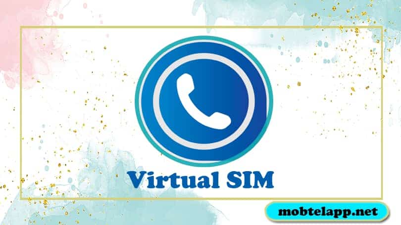 تحميل تطبيق Virtual SIM apk أخر اصدار للحصول على رقم هاتف للاندرويد