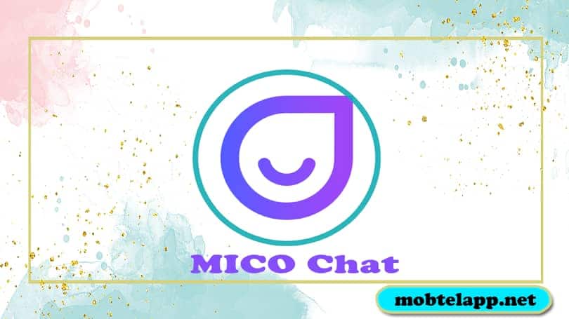 تحميل ميكو شات MICO Chat للاندرويد لدردشة والبث المباشر قل هاى