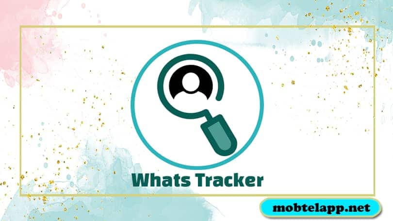تحميل واتس تراكر Whats Tracker اخر اصدار للاندرويد متعقب الملف الشخصي