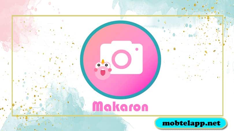 تحميل برنامج ماكرون Makaron لتعديل الصور أحدث اصدار للاندرويد