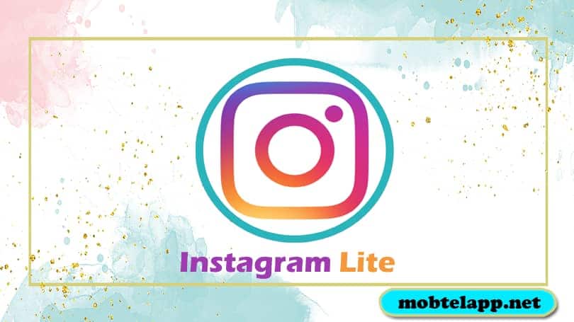 تحميل تطبيق انستقرام لايت Instagram Lite النسخة الخفيفة للاندرويد