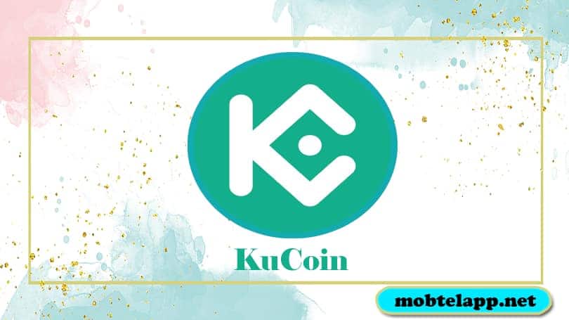 تحميل منصة كوكوين KuCoin لبيع وشراء العملات الرقمية أحدث أصدار للاندرويد