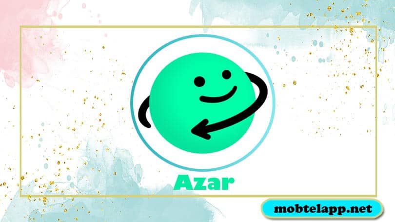 تحميل تطبيق ازار 2022 Azar لدردشة الفيديو اخر اصدار للاندرويد