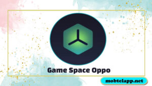 تحميل تطبيق Game Space Oppo اخر اصدار للاندرويد لتعزيز اداء العابك